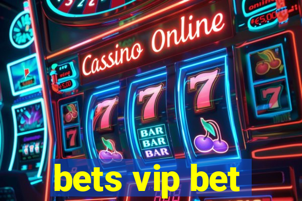 bets vip bet